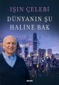 Dünyanın Şu Haline Bak, Işın Çelebi