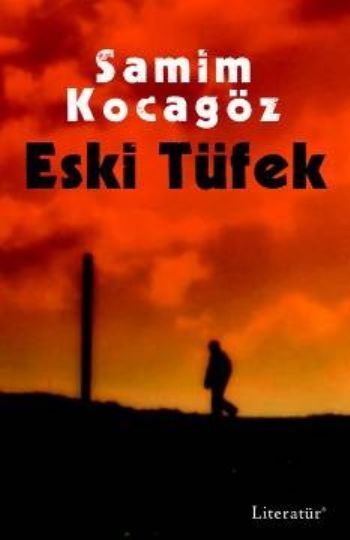 Eski Tüfek, Samim Kocagöz, Literatür
