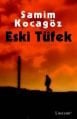 Eski Tüfek, Samim Kocagöz, Literatür