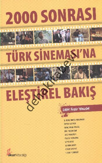2000 Sonrası Türk Sineması'na Eleştirel Bakış, Özgür Yılmazkol
