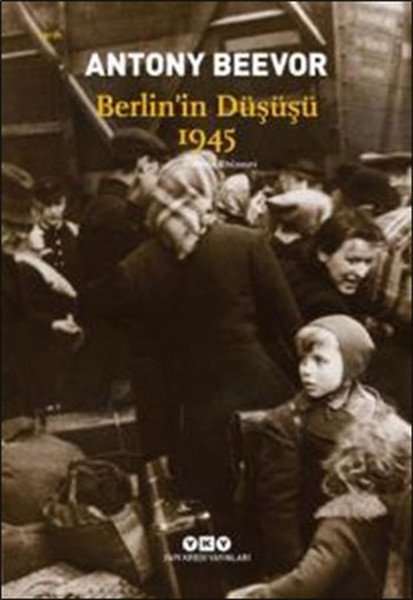 Berlin'in Düşüşü 1945, Antony Beevor
