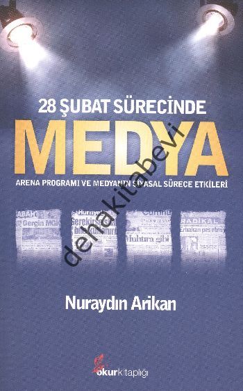28 Şubat Sürecinde Medya, Nuraydın Arikan