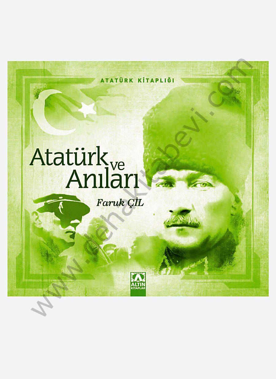 Atatürk ve Anıları - Faruk Çil