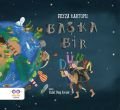 Başka Bir Dünya, Feyza Kartopu