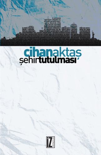 Şehir Tutulması, Cihan Aktaş, İz Yayıncılık