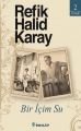 Bir İçim Su (Özel Baskı), Refik Halid Karay
