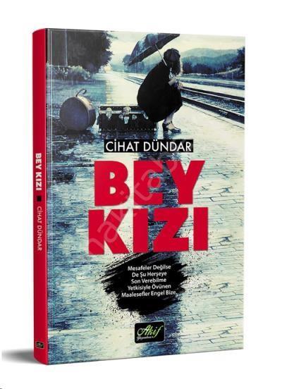 Bey Kızı, Cihat Dündar, Akif Yayınları