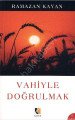 Vahiyle Doğrulmak, Çıra Yayınları