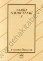 Tarih Sohbetleri 3, Yılmaz Öztuna