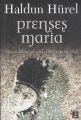 Prenses Maria, Haldun Hürel