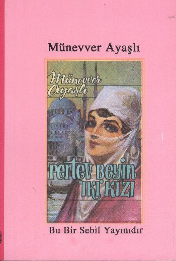 Pertev Beyin İki Kızı, Münevver Ayaşlı
