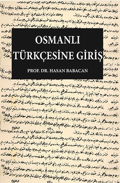 Osmanlı Türkçesine Giriş, Hasan Babacan