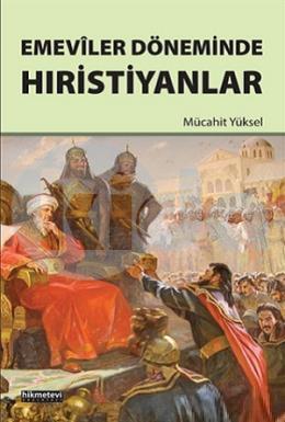 Emevıler Dönemınde Hrıstıyanlar, Hıkmetevı Yayınları