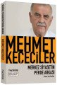 Merkez Siyasetin Perde Arkası, Nehmet Keçeciler
