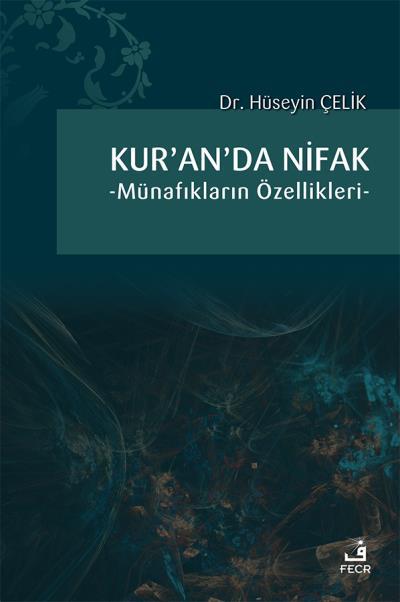 Kuranda Nifak Münafıkların Özellikleri, Fecr Yayınları