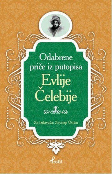 Evliya Çelebi Boşnakça Seçme Hikayeler, Zeynep Üstün