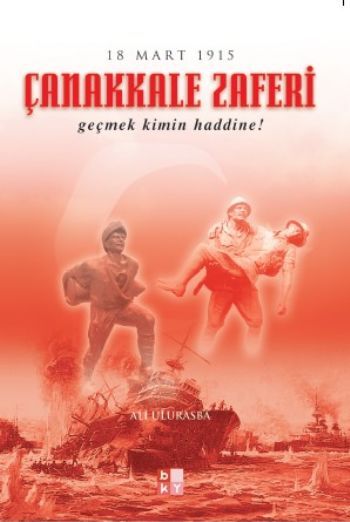 Çanakkale Zaferi, Ali Ulurasba, BKY