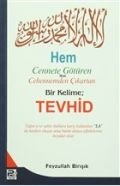 Hem Cennete Götüren, Hem Cehennemden Çıkartan Bir Kelime; Tevhid