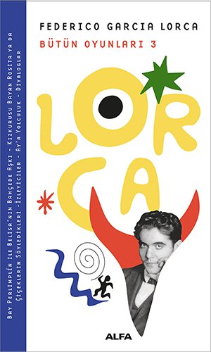 Lorca Bütün Oyunları 3, Federico Garcia Lorca