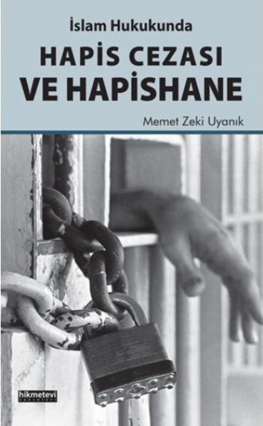 Islam Hukukunda Hapıs Cezası Ve Hapıshane, Hıkmetevı Yayınları