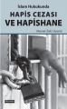 Islam Hukukunda Hapıs Cezası Ve Hapıshane, Hıkmetevı Yayınları