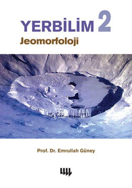 Yerbilim 2 Jeomorfoloji, Dr. Emrullah Güney