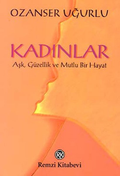 Kadınlar, Ozanser Uğurlu, Remzi Kitabevi