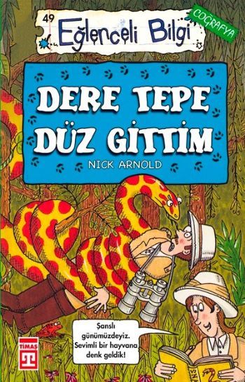 DERE TEPE DÜZ GİTTİM