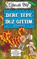 DERE TEPE DÜZ GİTTİM