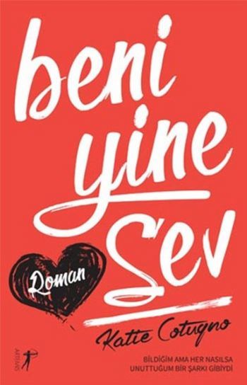 Beni Yine Sev, Katie Cotugno