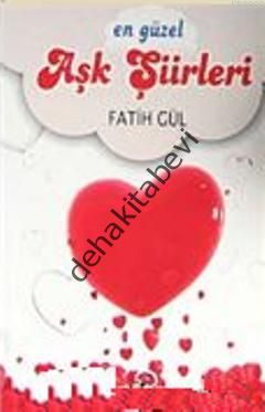En Güzel Aşk Şiirleri, Fatih Gül