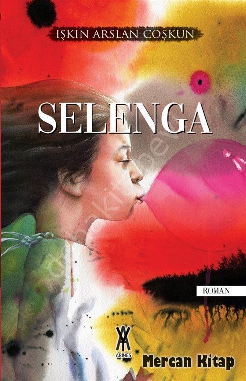 Selenga, Işkın Arslan Coşkun, Arines Yayıncılık