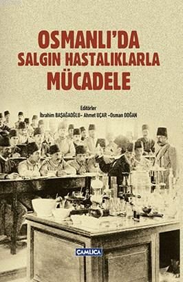 Osmanlı'da Salgın Hastalıklarla Mücadele, Osman Doğan