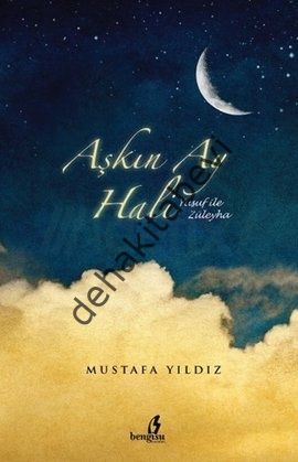 Aşkın Ay Hali  - Yusuf ile Züleyha, Mustafa Yıldız