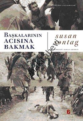 Başkalarının Acısına Bakmak, Susan Sontag, AGORA KİTAPLIĞI