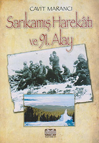 Sarıkamış Harekâtı ve 91. Alay, Cavit Marancı