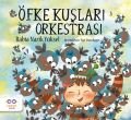 Öfke Kuşları Orkestrası, Rabia Nazik Yüksel