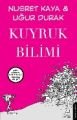 Kuyruk Bilimi, Uğur Durak, Destek