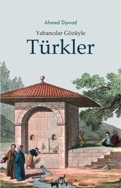 Yabancılar Gözüyle Türkler, Ahmed Djevad