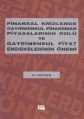 Finansal Krizlerde Gayrimenkul Finansman Piyasalarının Rolü ve Gayrimenkul Fiyat Endekslerinin Önemi, Ali Hepşen, Literatür