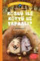 Kösnü ile Köytü Ne Yapmalı?, Yasemin Katı