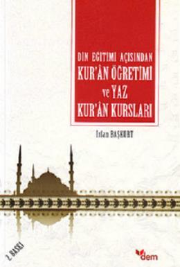 Din Eğitimi Açısından Kuran Öğretimi Ve Yaz Kuran Kursları, Yrd.Doç.Dr.İrfan Başkurt