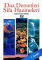Büyük Dua Demetleri ve Şifa Hazineleri (Ciltli, Şamua)