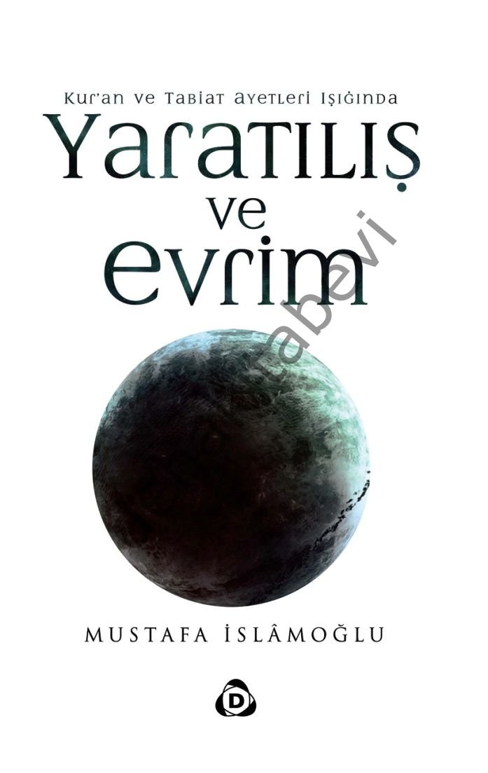 Kur'an ve Tabiat Ayetleri Işığında, Yaratılış ve Evrim, Mustafa İslamoğlu
