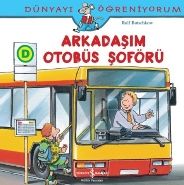 Dünyayı Öğreniyorum - Arkadaşım Otobüs Şoförü, Ralf Butschkow