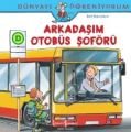 Dünyayı Öğreniyorum - Arkadaşım Otobüs Şoförü, Ralf Butschkow