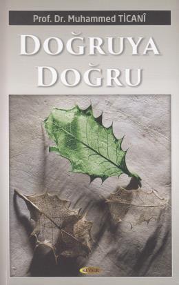 Doğruya Doğru, Muhammed Ticani, Kevser Yayınları