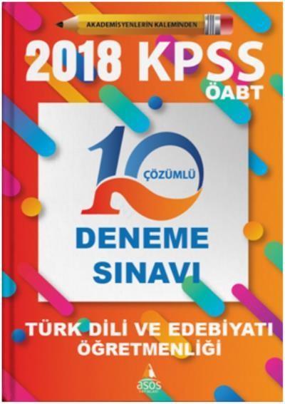2018 Kpss Öabt Türk Dili Ve Edebiyatı Öğretmenliği 10 Çözümlü Deneme Sınavı, Asos Yayınları