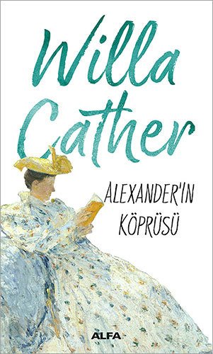 Alexander'in Köprüsü, Willa Cather