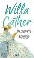 Alexander'in Köprüsü, Willa Cather